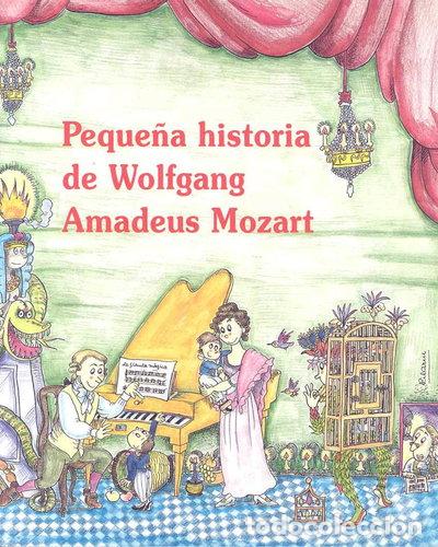 Libros: Peque&ntilde;a historia de Wolfgang Amadeus Mozart- 9788483340363