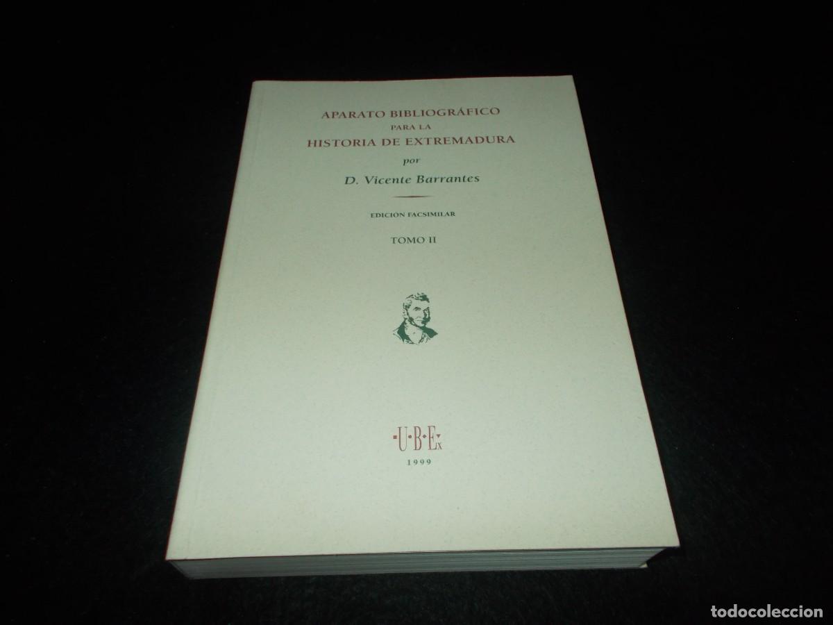Livres: APARATO BIBLIOGR&Aacute;FICO PARA HISTORIA DE EXTREMADURA Tomo II. Vicente Barrantes. Facs&iacute;mil 1999. Libro