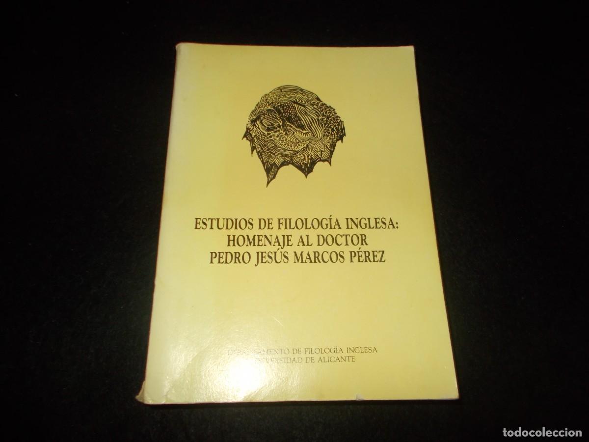 Livres: ESTUDIOS DE FILOLOG&Iacute;A INGLESA: HOMENAJE A PEDRO JES&Uacute;S MARCOS P&Eacute;REZ. 1990. Libro