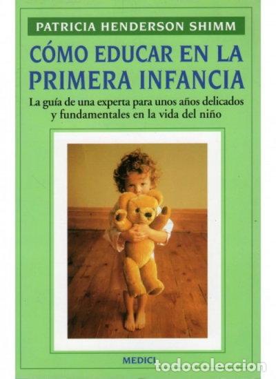 Libros: C&oacute;mo educar en la primera infancia- 9788486193850