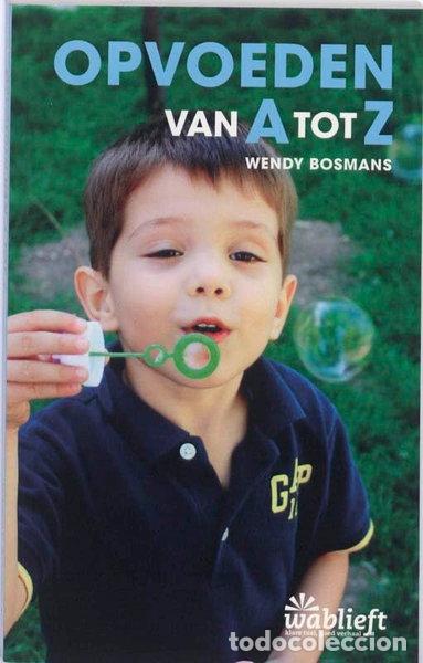B&uuml;cher: Opvoeden van A tot Z- 9789022324486