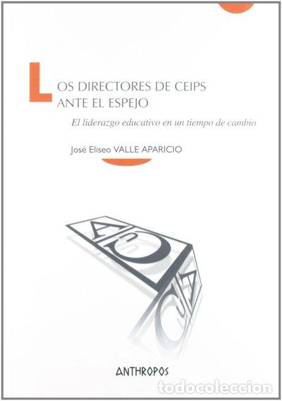 Libros: Los directores de CEIPS ante el espejo: el liderazgo educativo en un tiempo d...- 9788415260974