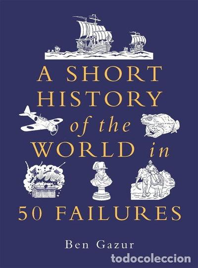 Libros: A Short History of the World in 50 Failures- 9781789297089