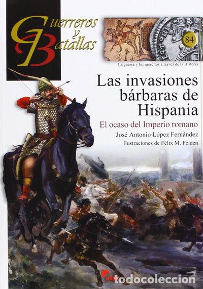 Libros: Las invasiones b&aacute;rbaras de Hispania: el ocaso del Imperio Romano- 9788492714490