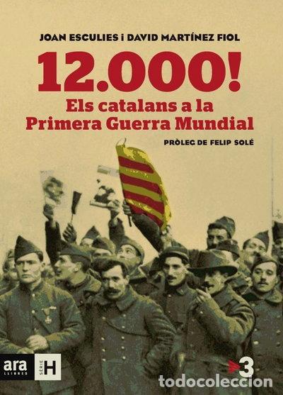 Libri di seconda mano: 12.000! Els catalans a la Primera Guerra Mundial- 9788415642718