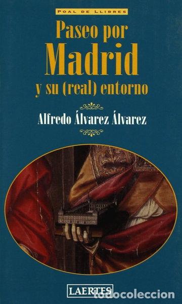 Libri di seconda mano: Paseo por Madrid y su (real) entorno- 9788475845142