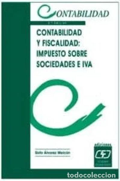 Libros: Contabilidad y fiscalidad: impuesto sobre sociedades e iva- 9788445411926