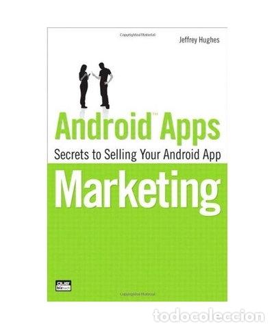 Libros: Android Apps Marketing: Secrets to Selling Your Android App- 9780789746337