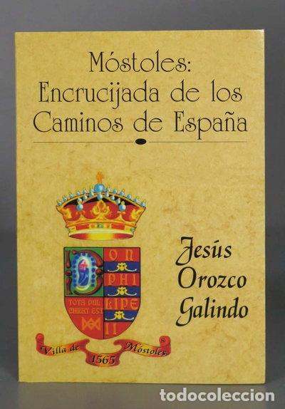 Libros: M&oacute;stoles, encrucijada de caminos de Espa&ntilde;a- 9788477312932
