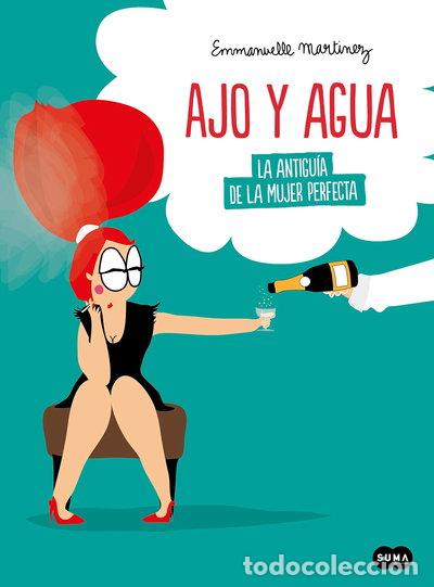 Livres: Ajo y agua: La antigu&iacute;a de la mujer perfecta- 9788491294719