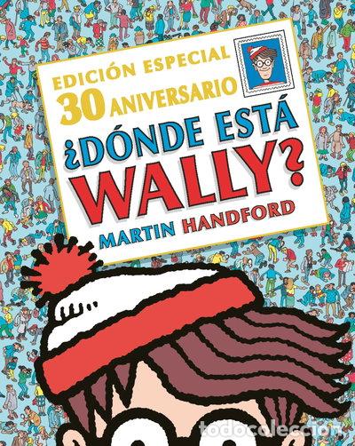 Livres: &iquest;D&oacute;nde est&aacute; Wally? Edici&oacute;n Especial 30 Aniversario- 9788416712526