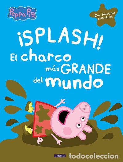 Libros: Splash! El charco m&aacute;s grande del mundo- 9788448848828