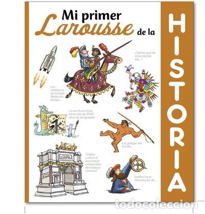 Libros: Mi primer Larousse de Historia- 9788416368495