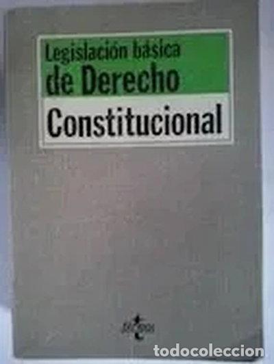 Libros: Legislaci&oacute;n b&aacute;sica de Derecho Constitucional- 9788430927425