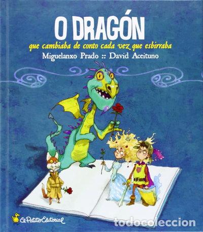 Libros: O Drag&oacute;n Que Cambiaba De Conto Cada Vez Que Esbirraba- 9788494220609