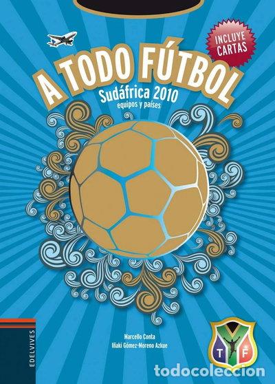 Libros: A todo f&uacute;tbol - Sud&aacute;frica 2010- 9788426375315