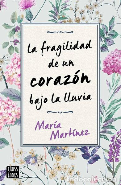 Libros: La fragilidad de un coraz&oacute;n bajo la lluvia- 9788408231189