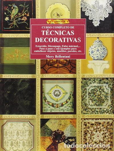 Libros: Curso Completo de T&eacute;cnicas Decorativas- 9788488893390