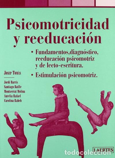 Libros: Psicomotricidad y reeducaci&oacute;n- 9788475845500