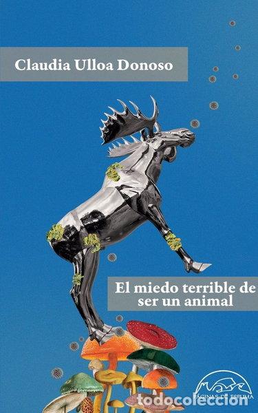 B&uuml;cher: EL MIEDO TERRIBLE DE SER UN ANIMAL- 9788483933947