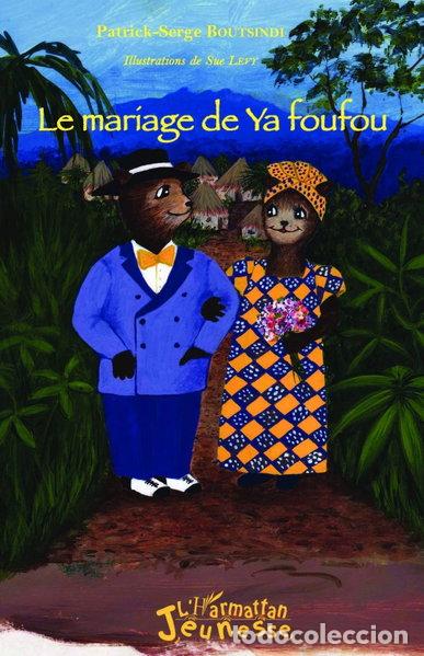 Libros: Le mariage de Ya foufou- 9782343092034