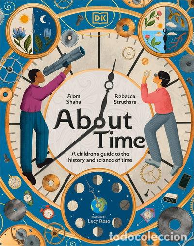 Libros: About Time: A Children's Guide to the History and Science of Time- 9780241709320