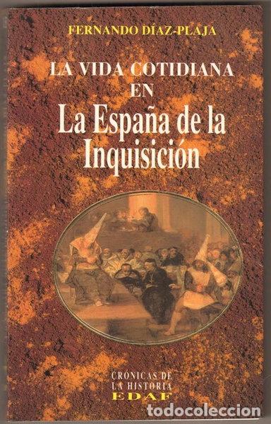Libros: La vida cotidiana en la Espa&ntilde;a de la Inquisici&oacute;n- 9788441401051