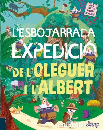 Libros: L'esbojarrada expedici&oacute; de l'Oleguer i l'Albert- 9788447935529