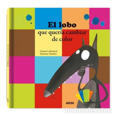 Libros: El lobo que quer&iacute;a cambiar de color- 9782733878521