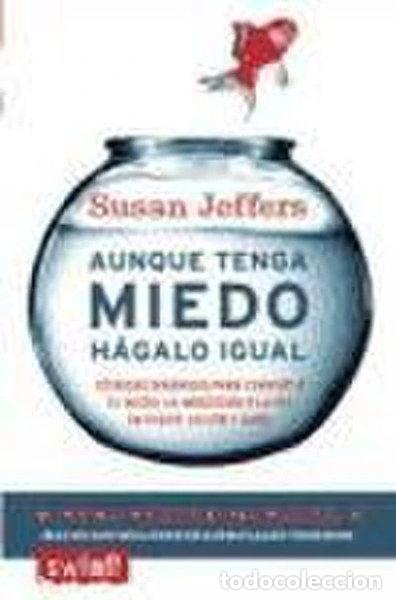B&uuml;cher: Aunque tenga miedo, h&aacute;galo igual- 9788496746060
