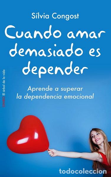 Libros: Cuando amar demasiado es depender- 9788497546751