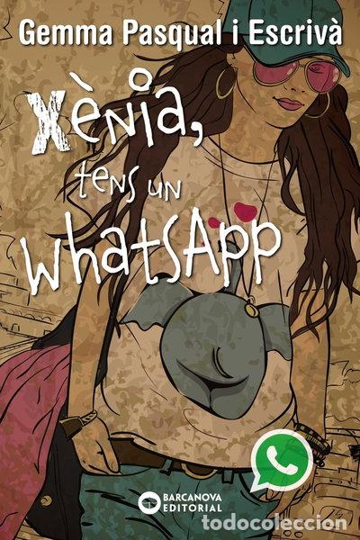 Libros: X&egrave;nia, tens un WhatsApp- 9788448930820