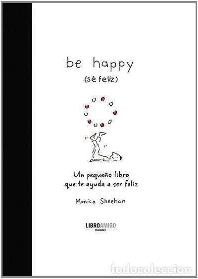 Libros: Be Happy (S&eacute; Feliz)- 9788496708396