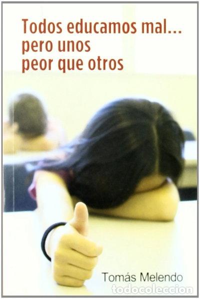 books: Todos educamos mal... pero unos peor que otros- 9788484692256
