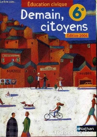 Libros: Demain, citoyens &eacute;ducation civique, 6e- 9782091715377