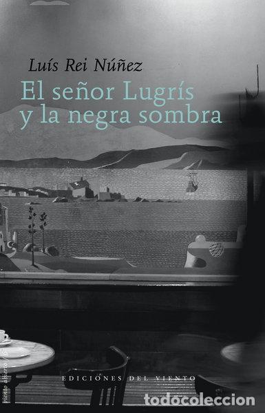 Libros: El se&ntilde;or Lugr&iacute;s y la negra sombra- 9788496964044