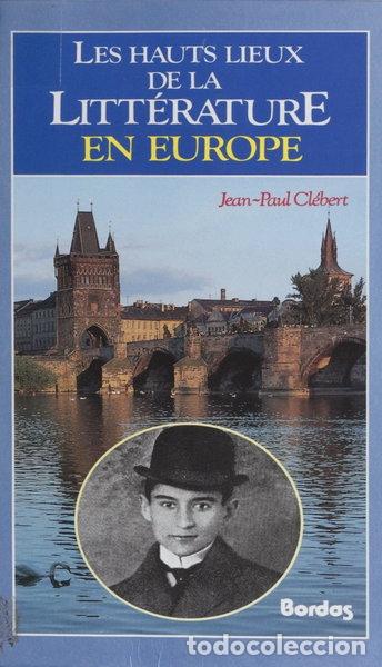 Libros: Les hauts lieux de la litt&eacute;rature en Europe- 9782040195533