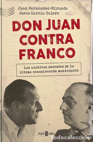 Libros: Don Juan contra Franco- 9788401021350