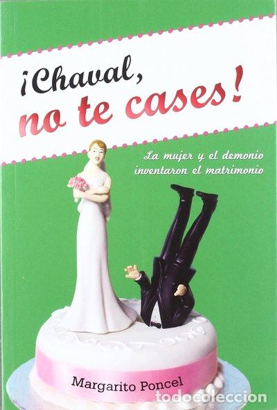 Libros: &iexcl;Chaval, no te cases!- 9788496836839