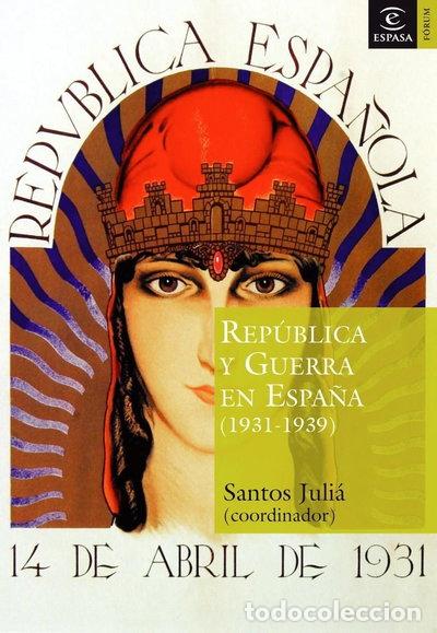Libros: Rep&uacute;blica y Guerra Civil en Espa&ntilde;a- 9788467020267