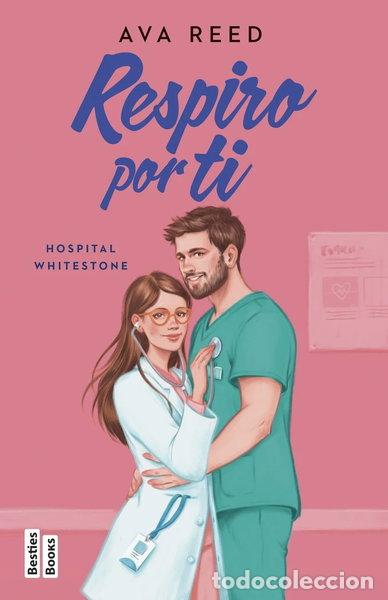 Libros: Respiro por ti (Serie Hospital Whitestone 3)- 9788427053571