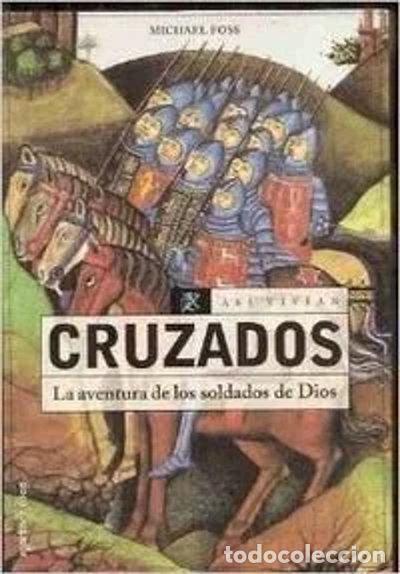Livres: Cruzados. La aventura de los soldados de Dios- 9788427023635