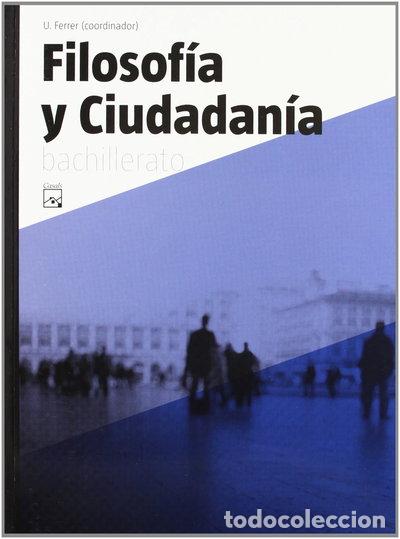 Livres: Filosof&iacute;a y Ciudadan&iacute;a Bachillerato- 9788421838808