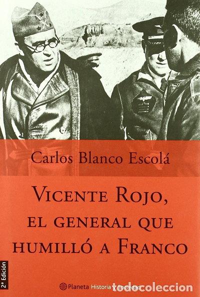 Livres: Vicente Rojo, el general que humill&oacute; a Franco- 9788408049302
