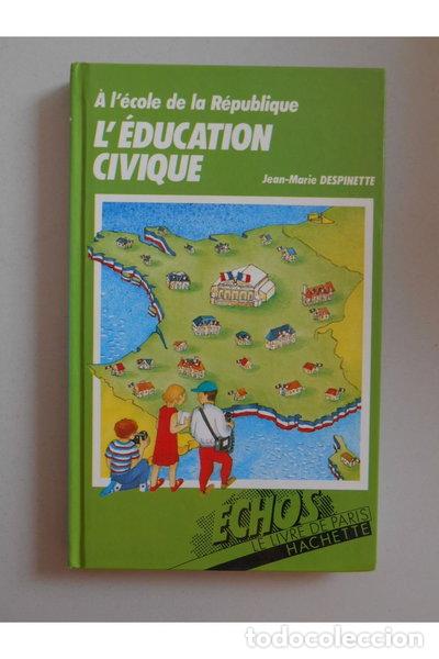 Libros: L'&eacute;ducation civique : &agrave; l'&eacute;cole de la r&eacute;publique- 9782245022016