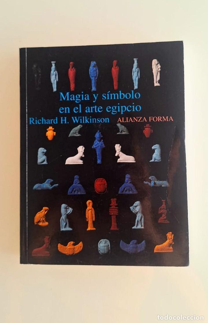Libros: Magia y s&iacute;mbolo en el.arte egipcio, Richard T. Wilkinson, Alianza forma