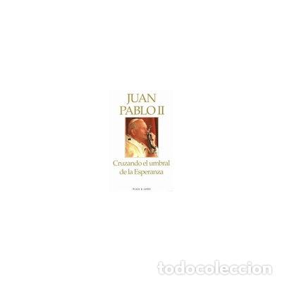 Libros: Cruzando el umbral de la esperanza- 9788401326042
