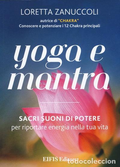 books: Yoga e mantra. Sacri suoni di potere per riportare energia nella tua vita- 9788875170912
