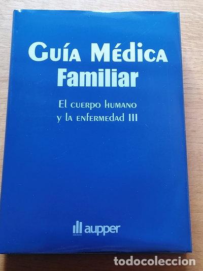 B&uuml;cher: Gu&iacute;a m&eacute;dica familiar. El cuerpo humano y la enfermedad III- 9788480556774
