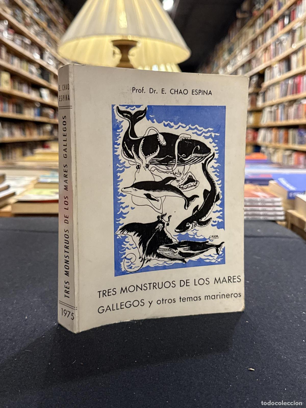 Libros: Tres monstruos de los mares gallegos y otros temas marineros - E. Chao Espina
